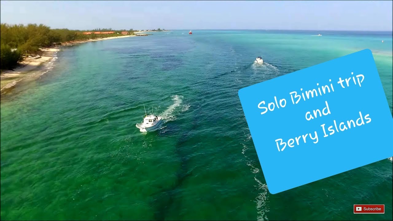 Solo Bimini and Berry Islands trip Crooked PilotHouse boat Miami to Bimini Bahamas Crossing