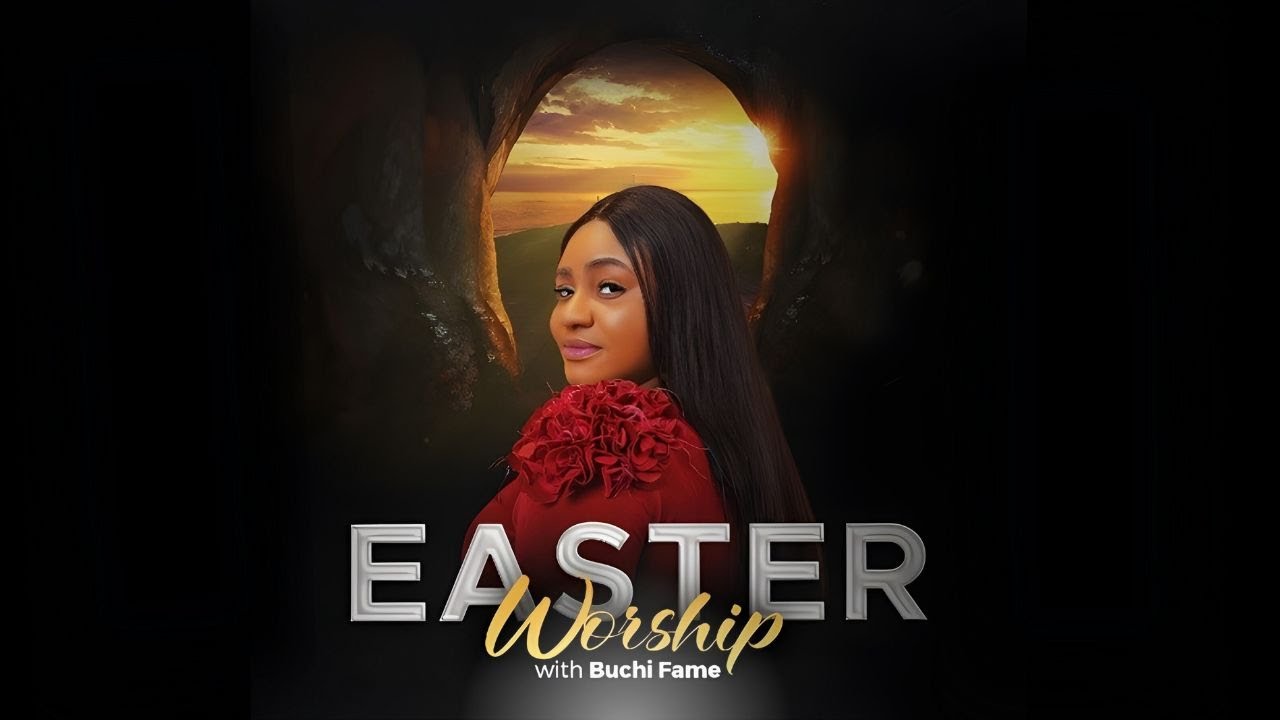 Easter Worship with Buchi Fame | Easter 2025