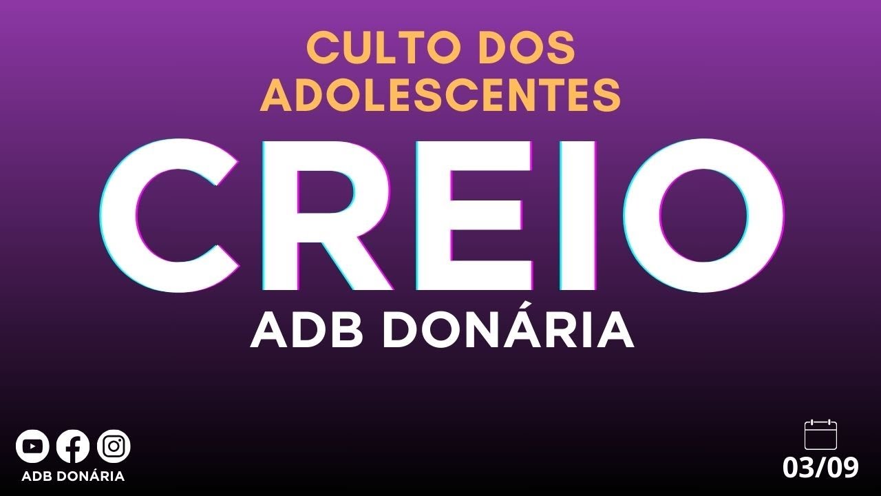 Culto Ao Vivo - Creio Adolescentes - AD BELÉM - JARDIM DONÁRIA  01/02/2026 18:30hs