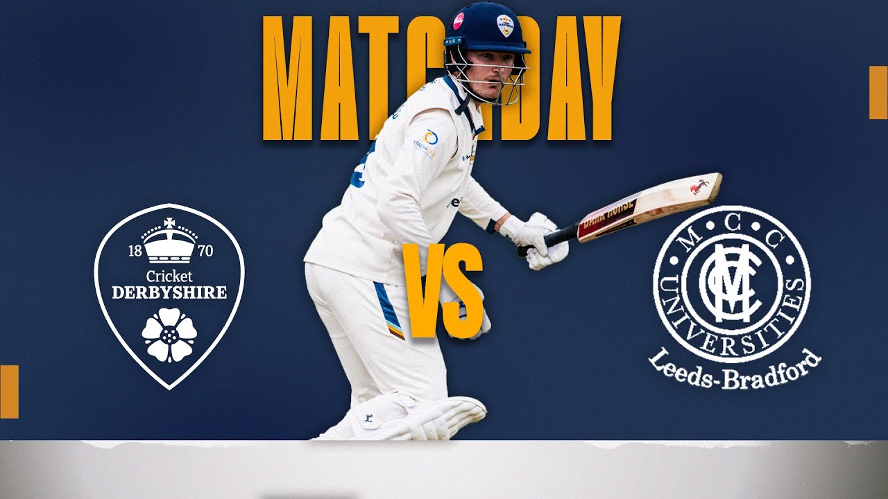 🔴 LIVE | Derbyshire vs Leeds/Bradford UCCE, Day Three