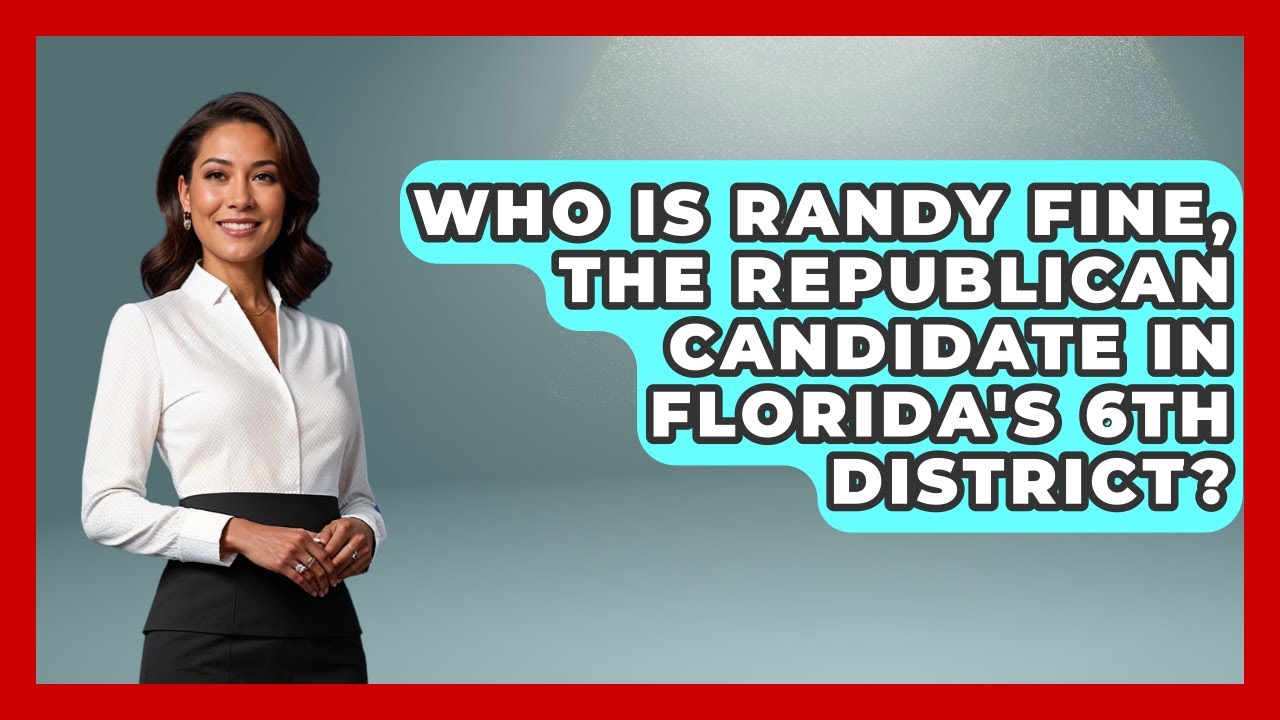 Who Is Randy Fine, the Republican Candidate in Florida's 6th District? | The Right Politics