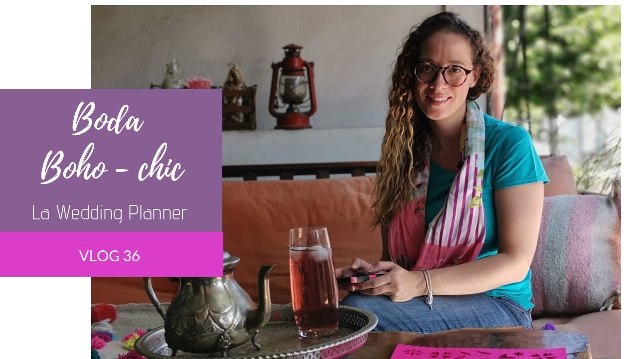 36. BODA BOHO CHIC - LA WEDDING PLANNER