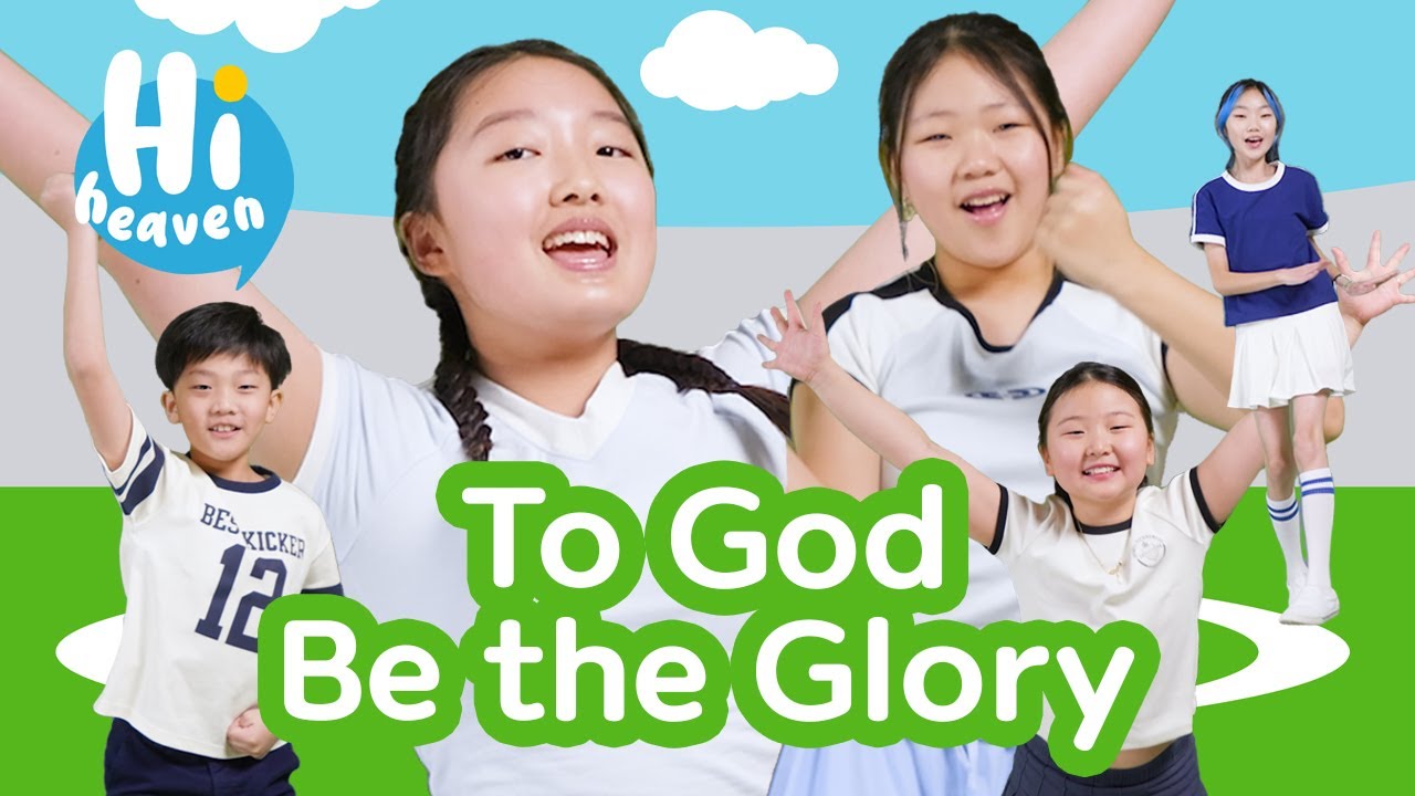 To God Be the Glory 🏈 Kids Songs ⚽ Hi Heaven