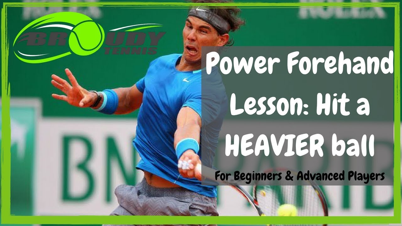 Power Forehand Lesson: Hit a HEAVIER Ball