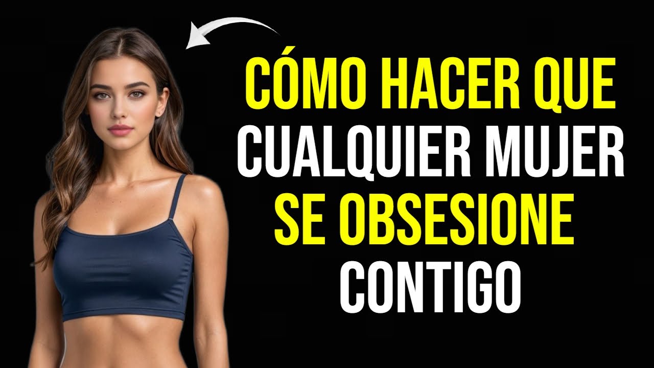 Cómo Hacer Que Cualquier Mujer se Obsesione Contigo | Estoicismo