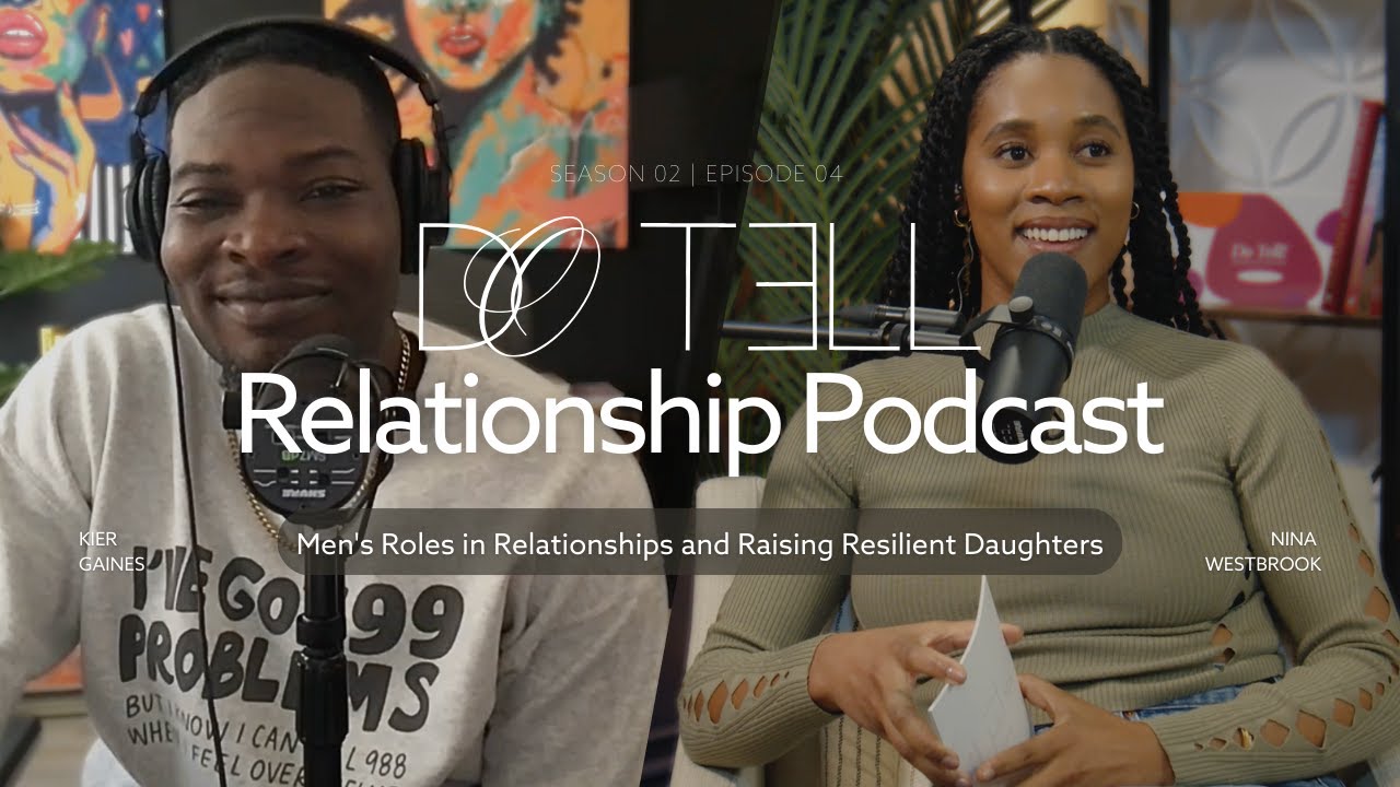 Healthy Masculinity: Kier Gaines on Men's Roles in Relationships and Raising Resilient Daughters