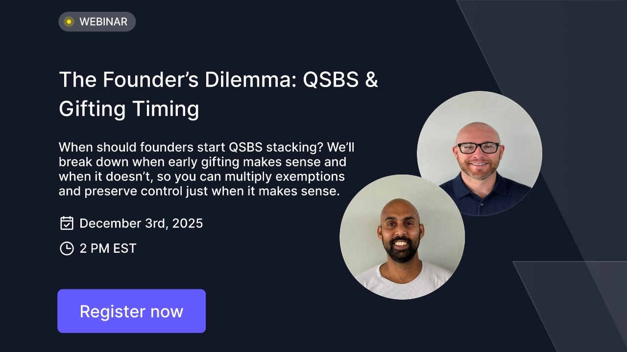 The Founder’s Dilemma: QSBS & Gifting Timing - Valur Webinar