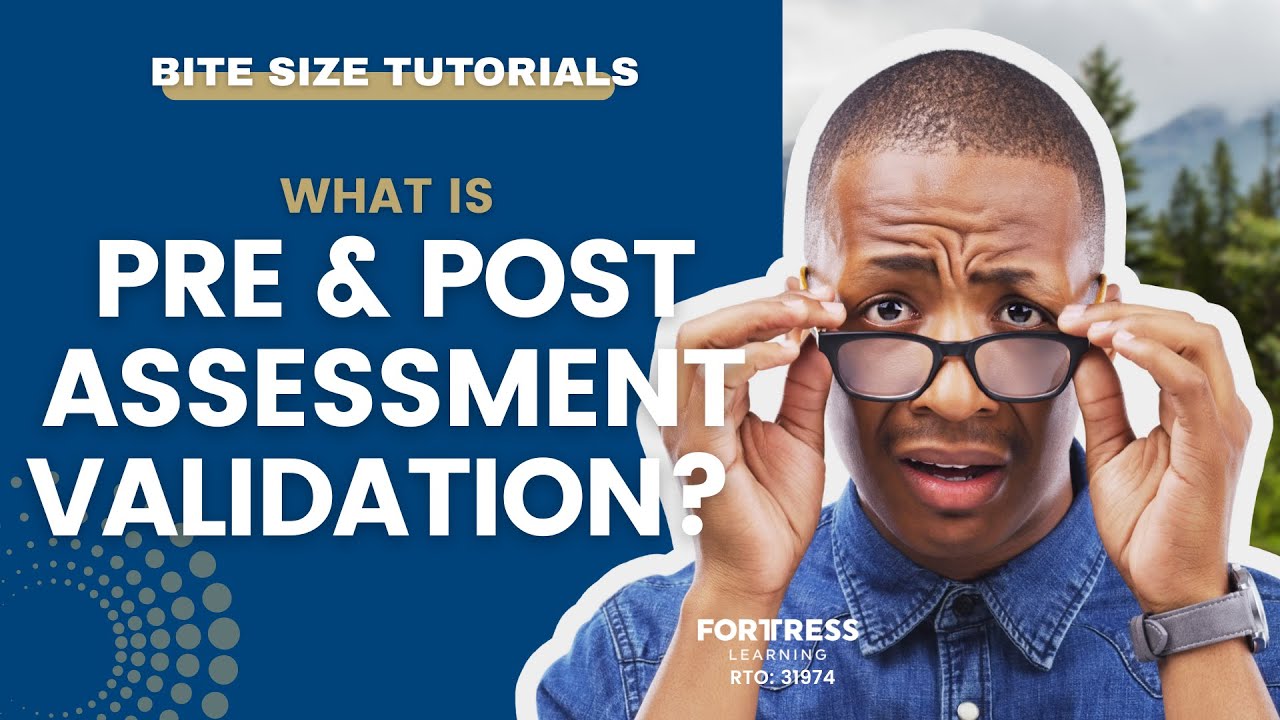 What is Pre-Assessment and Post-Assessment Validation? (TAE40116 / TAE40122)