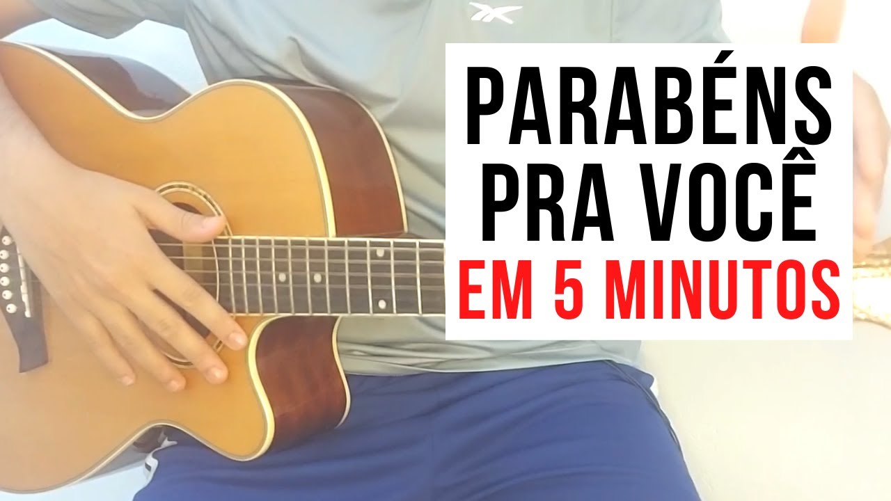 Como tocar PARABÉNS PRA VOCÊ no Violão - Iniciante #01