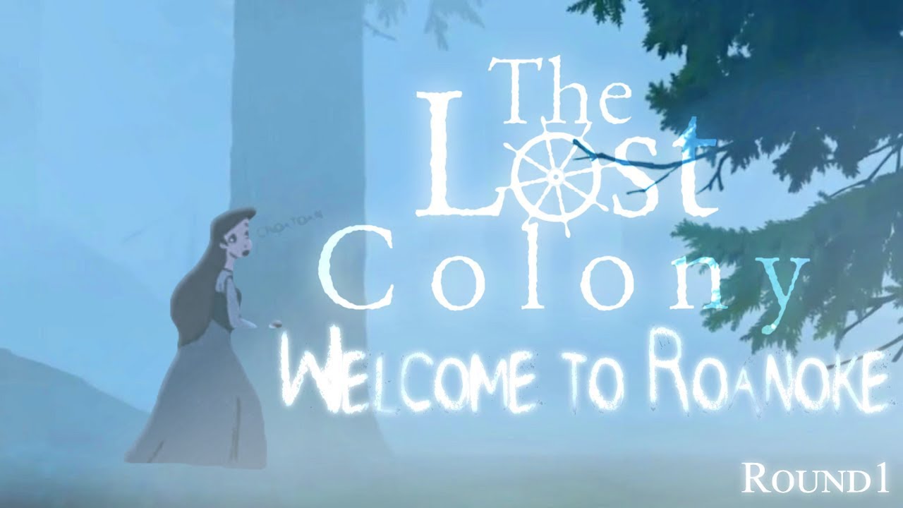 ❝The Lost Colony❞ ❋Round 1❋Welcome to Roanoke || Lillie Everclear