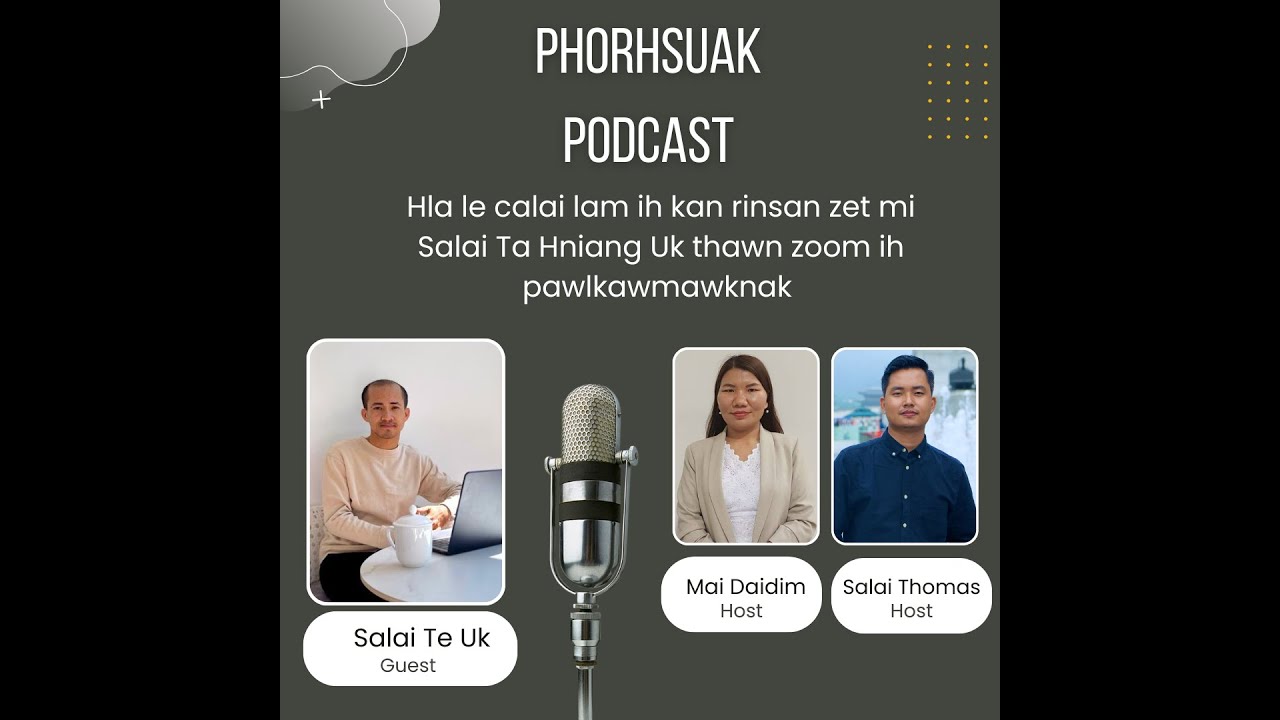 Saya Ta Hniang Uk le Phorhsuak Podcast _ Then 1 Nak
