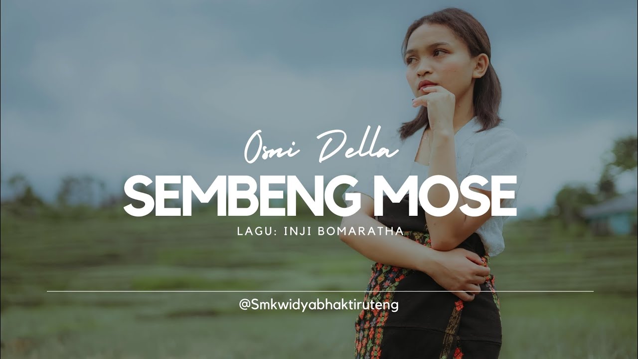 SEMBENG MOSE _ OSNI DELLA || SMK WIDYA BHAKTI RUTENG #arutamaproduction #smkwidyabhaktiruteng