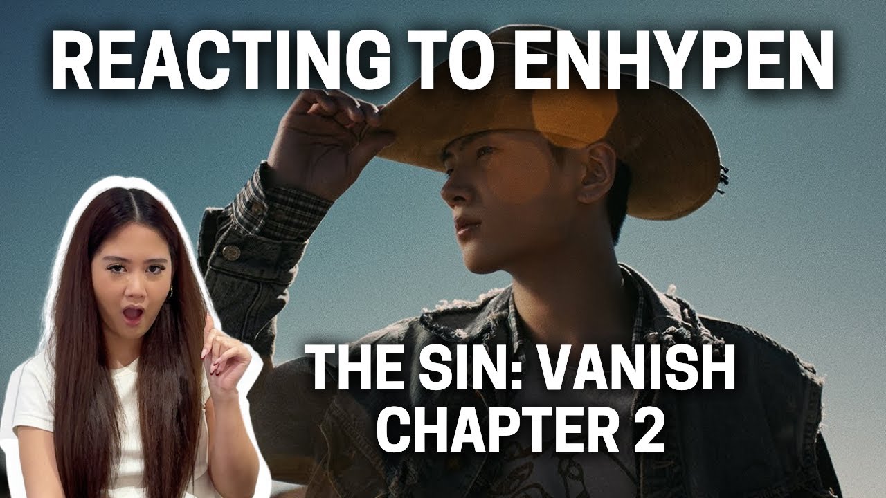 FIRST REACTION TO “ENHYPEN” THE SIN:VANISH CHAPTER 2 'BIG GIRLS DONT CRY'