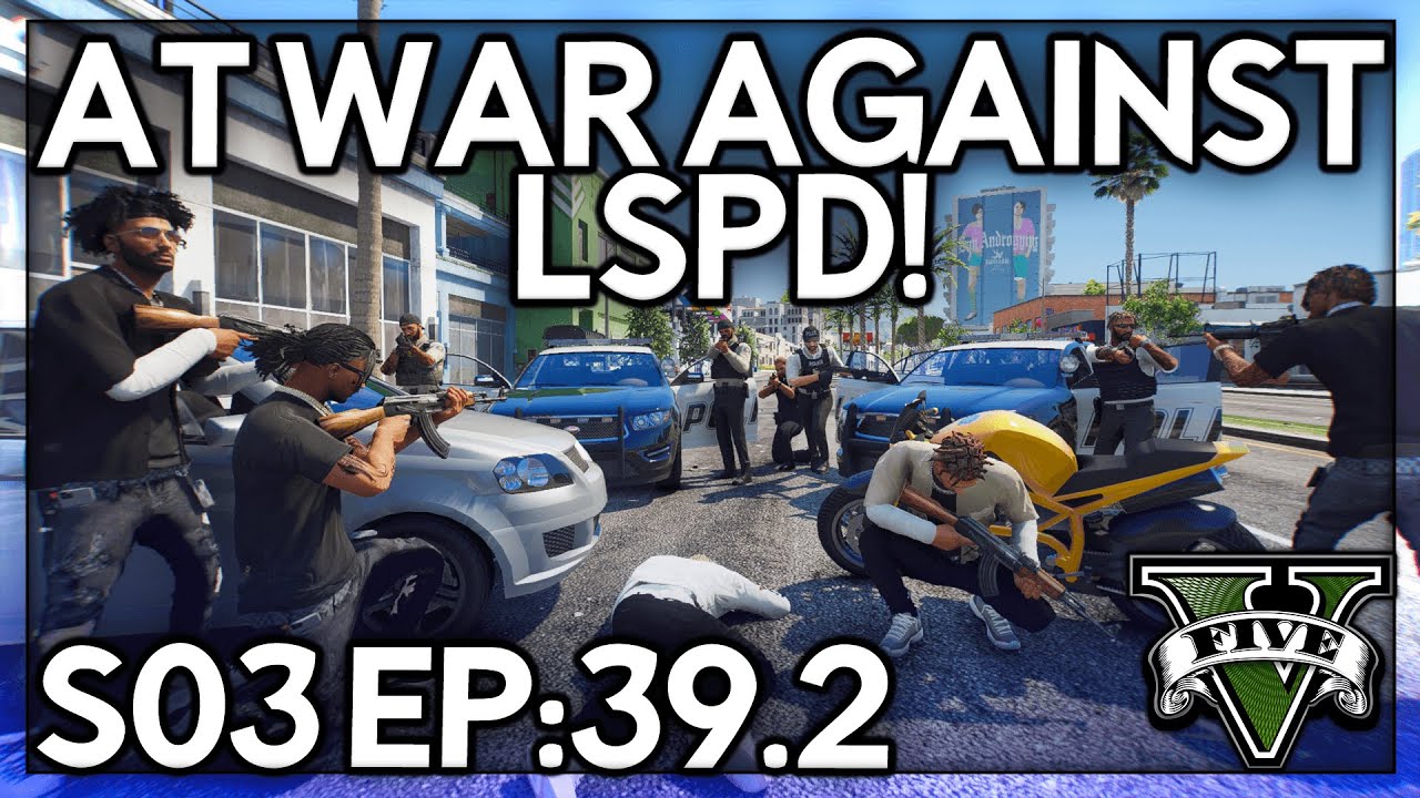 Episode 39.2: At War Against LSPD! | GTA RP | Grizzley World Whitelist