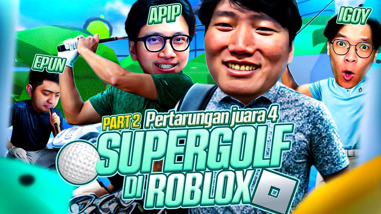 PERTARUNGAN JUARA 4 - Super Golf Roblox