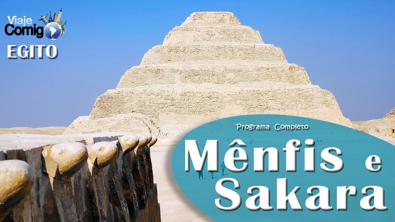 MÊNFIS e SAKARA  | EGITO | Programa Viaje Comigo