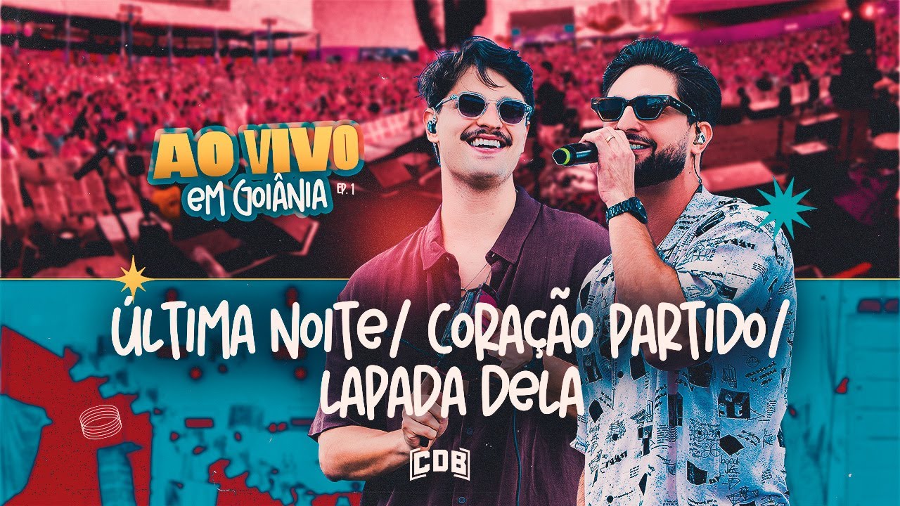 CDB - Última noite/Coração partido/Lapada dela  [ DVD Ao Vivo em Goiânia]