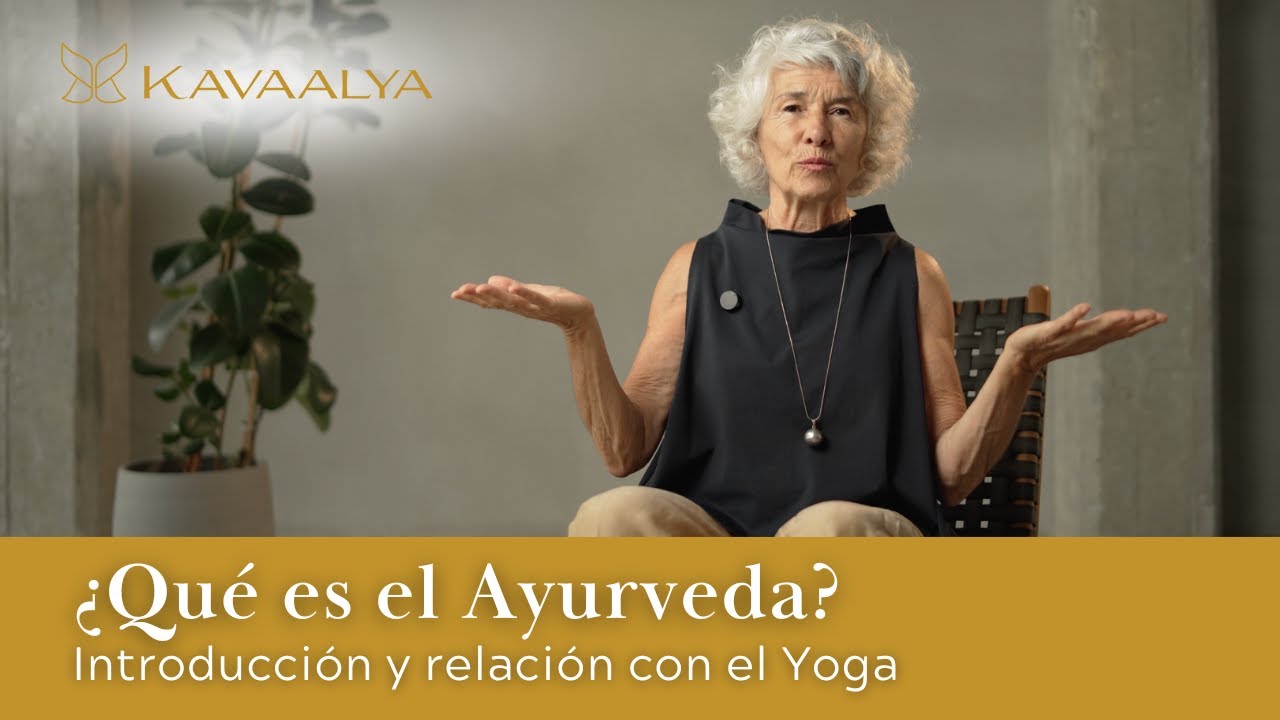 ¿Qué es el AYURVEDA?  Introducción a la sabiduría de la vida 🪷 con Lurdes Fernández | Kavaalya