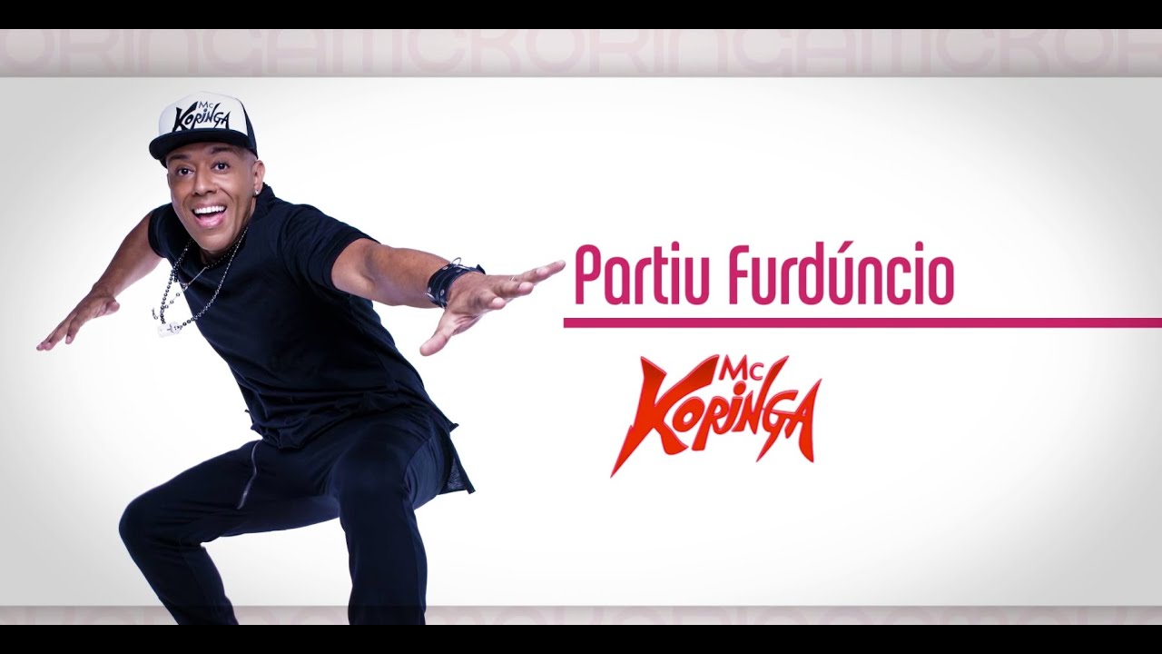 Partiu Furdúncio - Mc Koringa - (Lyric Vídeo Oficial) - #PartiuFurdúncio