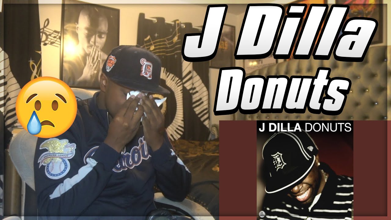 THIS MADE ME CRY!!! J Dilla - Donuts ALBUM REACTION/REVIEW