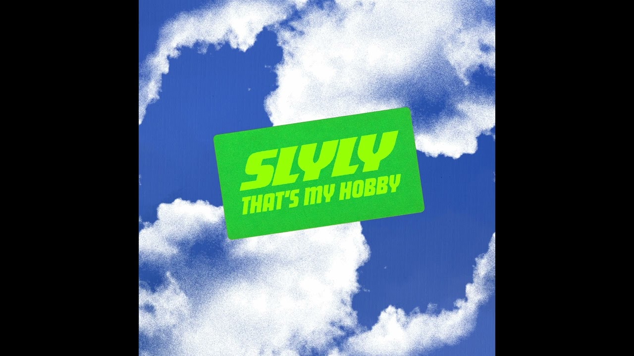 SLYLY - THATS MY HOBBY (Audio)