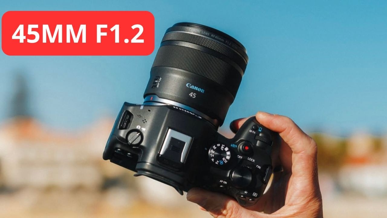 Canon RF 45MM F1.2 UNIQUE ! GAME CHANGER ! ( Podcast PhotoNews )