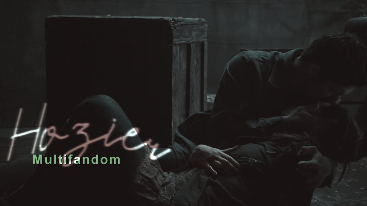 Multifandom | Hozier [songs]