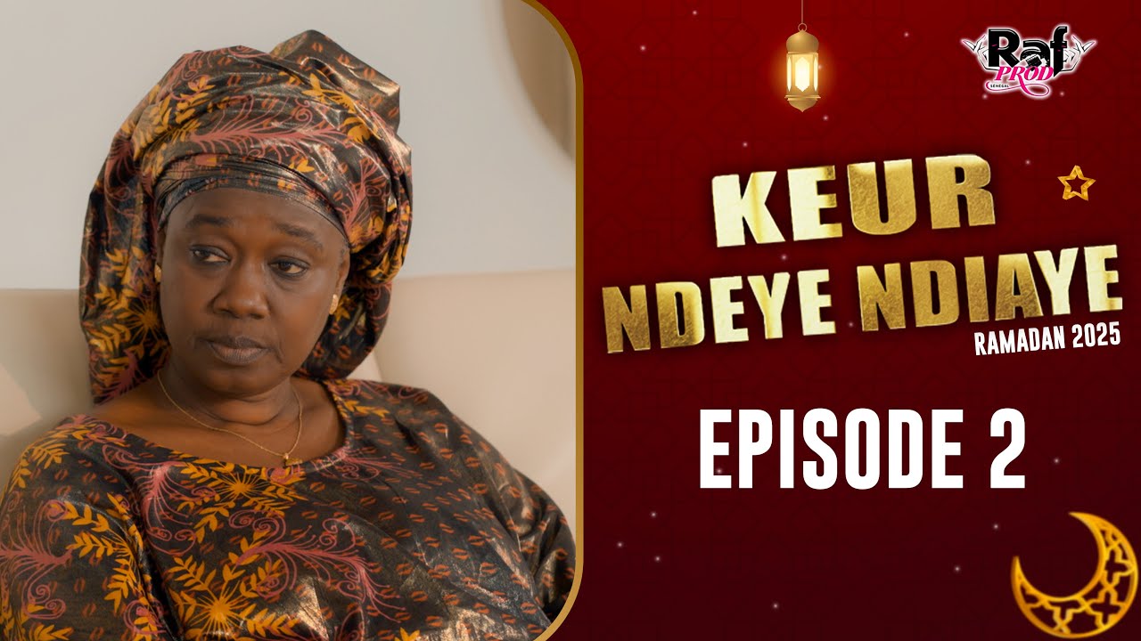 Ramadan Keur Ndeye Ndiaye (Saison 3) - EPISODE 2