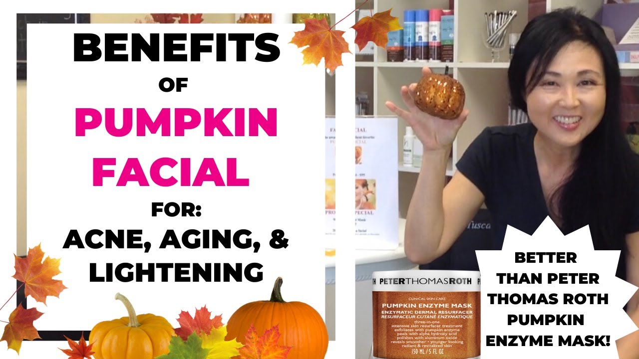 Benefits of Pumpkin Facial  for Acne , Aging and Lightning