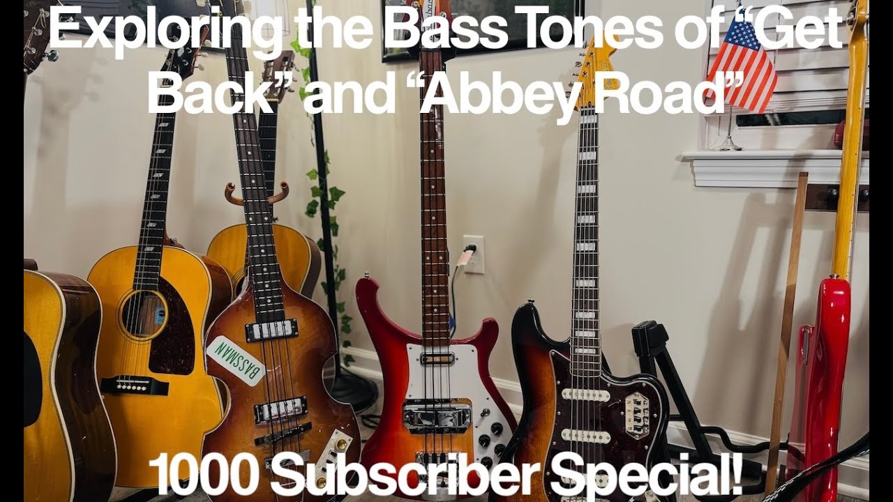 Exploring the Bass Tones of Get Back and Abbey Road: 1000 Subscriber Special!