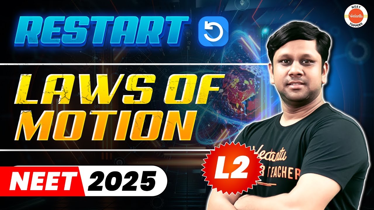 Laws of Motion L2 | Physics NEET 2025 | Gaurav Gupta Sir | Restart NEET 2025