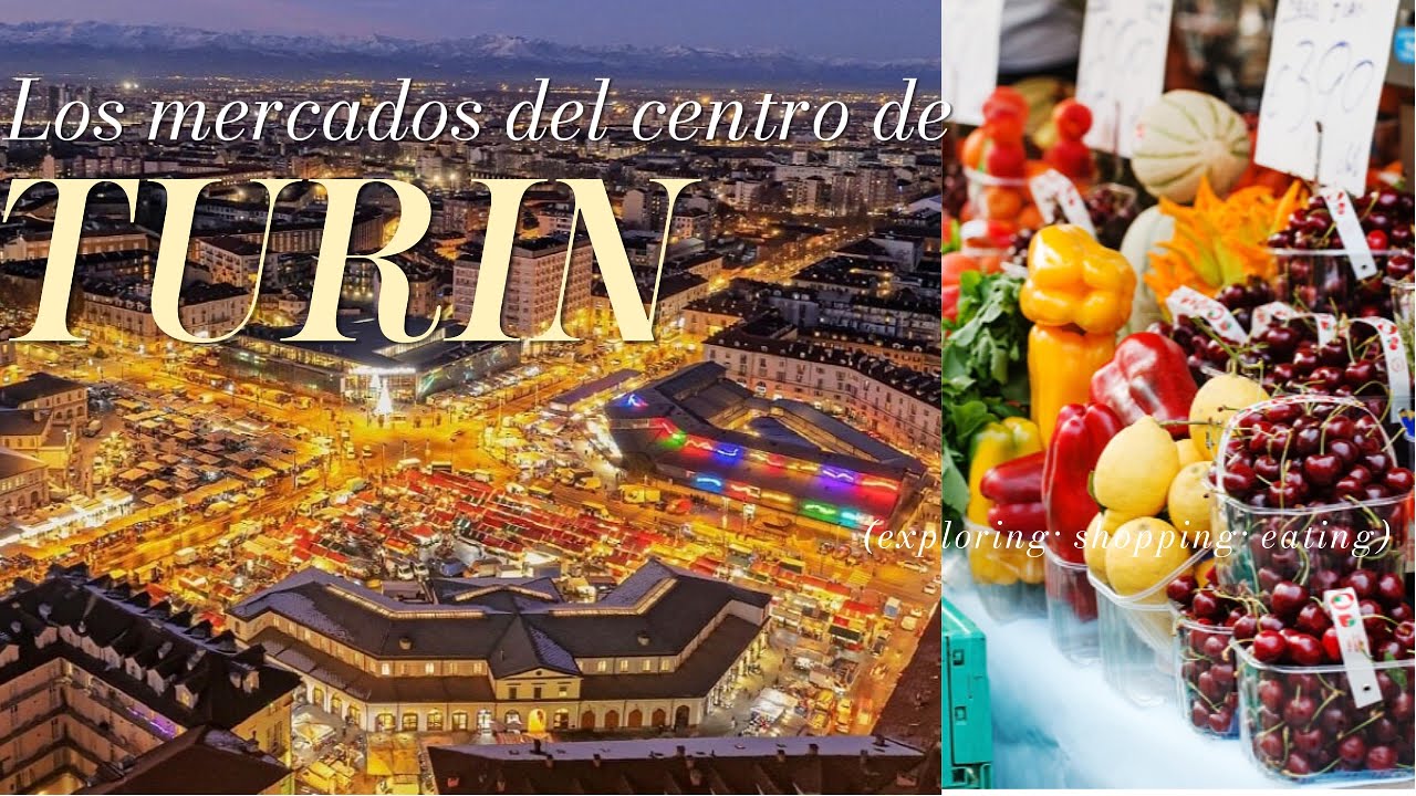 Los Mercados de Turín