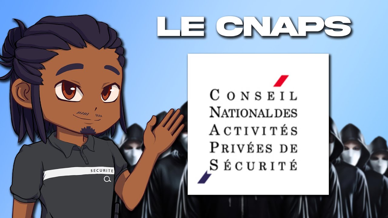🪪LE CNAPS - Salut la sécu !