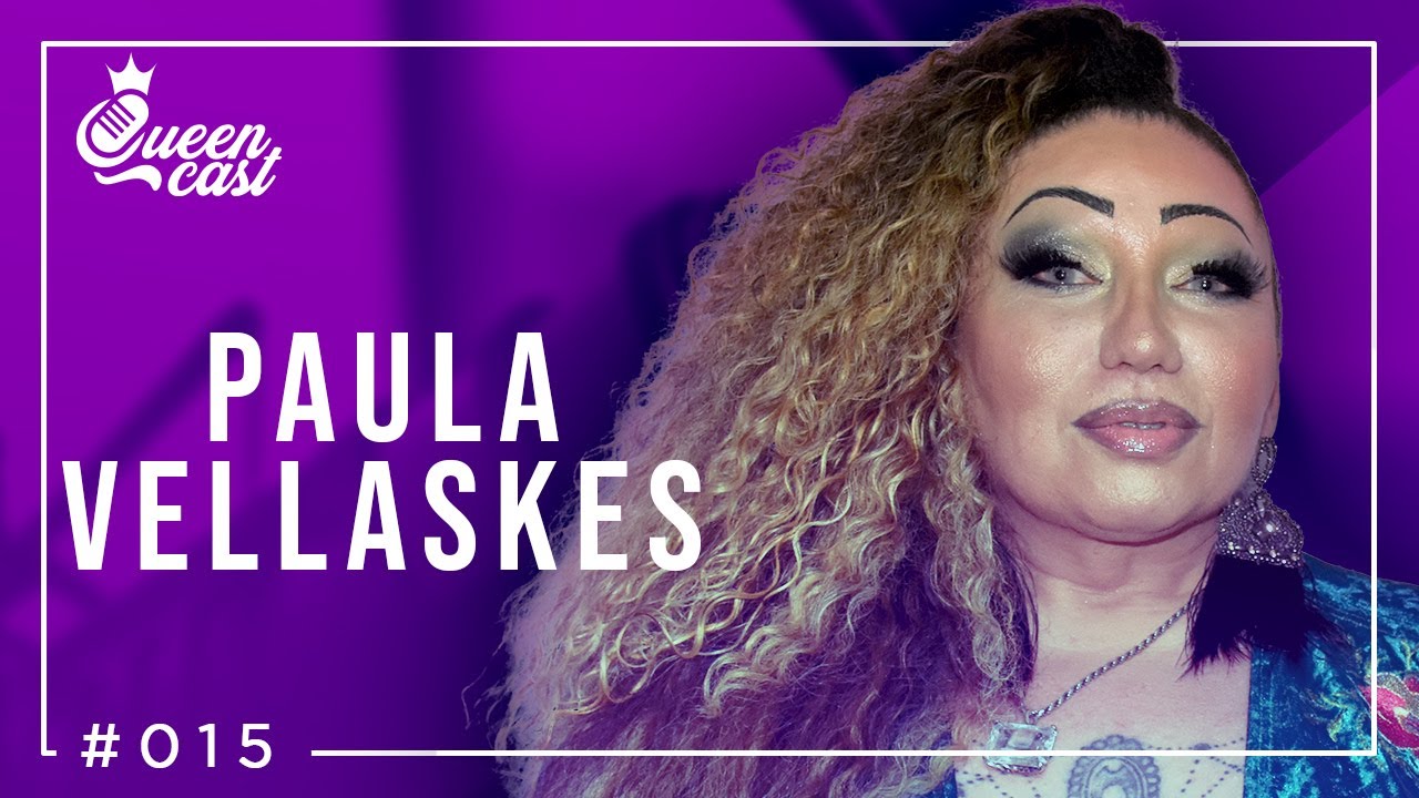 Paula Vellaskes | QueenCast #015