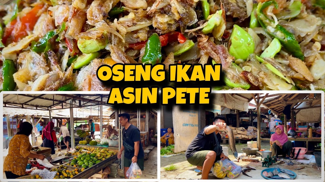 OSENG IKAN ASIN PETE 😍HIDUP DI DESA BELANJA DI PASAR TRADITIONAL…‼️