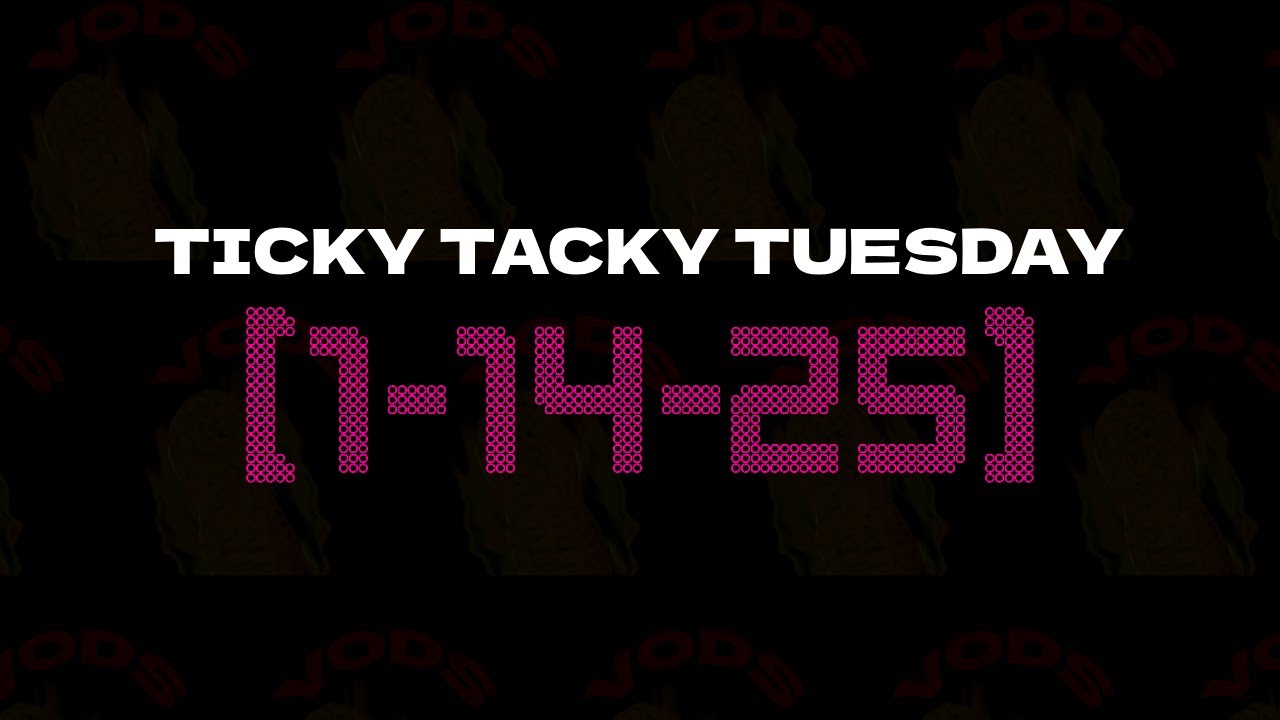 1-14-25 | VOD | Ticky Tacky Tuesday!