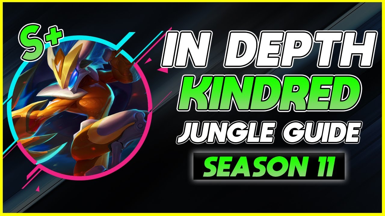 HOW TO MASTER KINDRED JUNGLE | Season 11 Kindred Jungle In Depth Guide