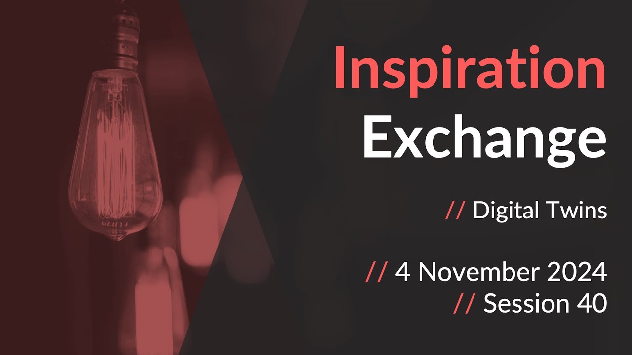 Inspiration Exchange - Digital Twins