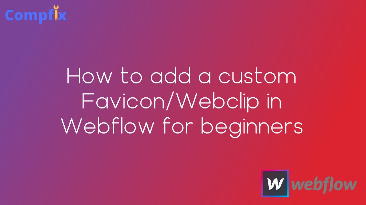 How to add a custom favicon/webclip to a website in Webflow
