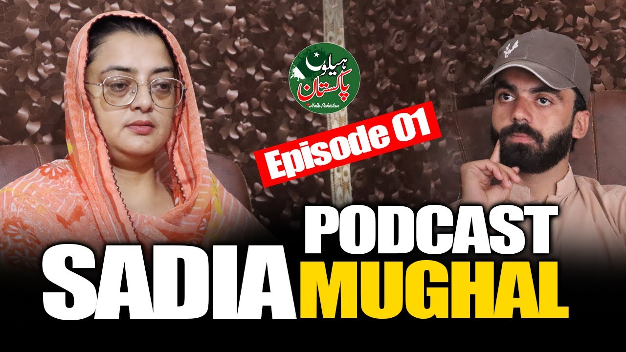 Saleem Qais Podcast Featuring Sadia Mughal - Ep 01 - Hello Pakistan Podcast 🤍