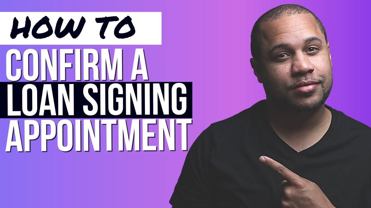 DON'T WASTE YOUR TIME! CONFIRM A LOAN SIGNING APPOINTMENT THE RIGHT WAY! | NOTARY LOAN SIGNING AGENT