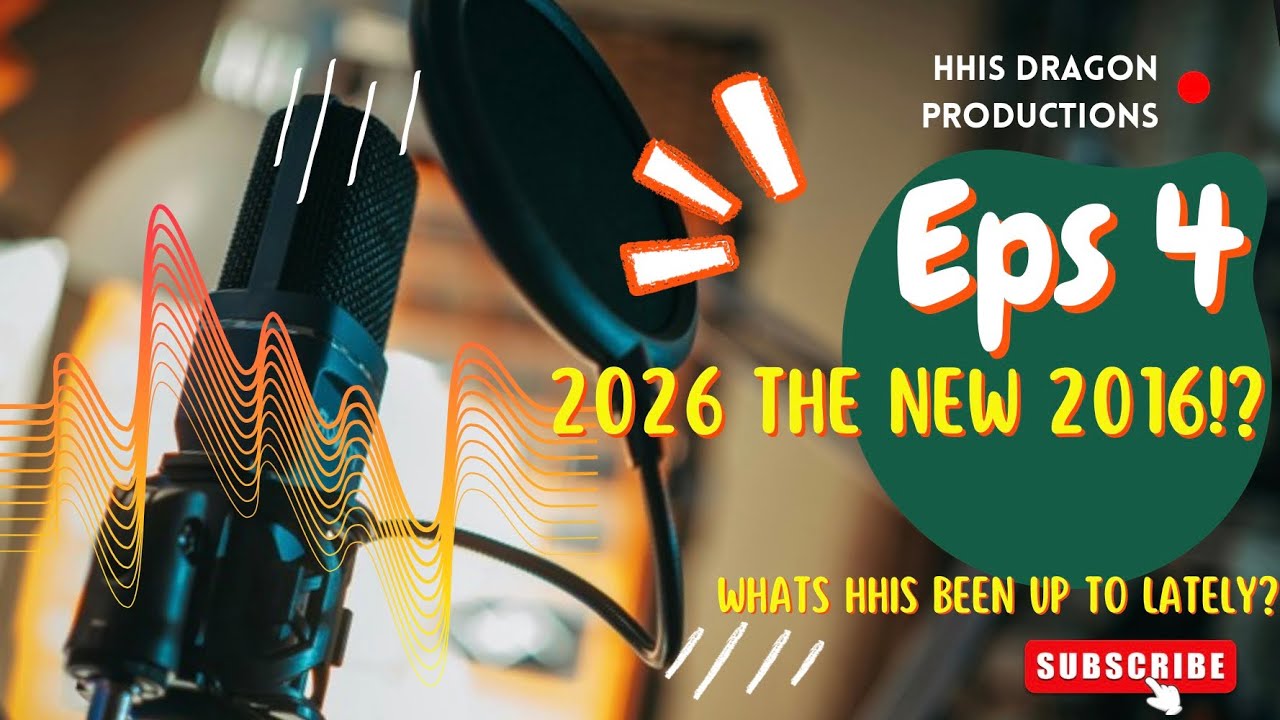 S2 E4 2026 is the New 2016!? “What’s HHIS Been Up To Lately?”
