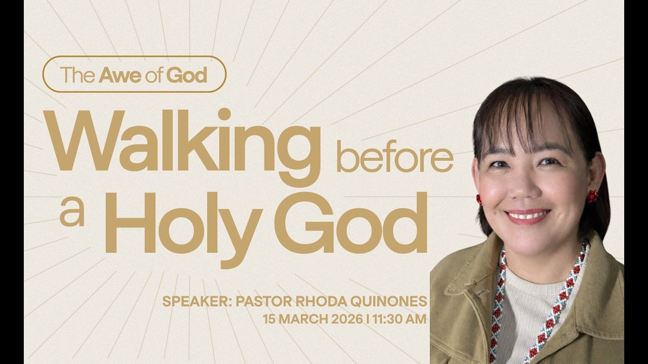 15 Mar 2026 | Filipino Service | Walking before a Holy God | Ps Rhoda Quinones