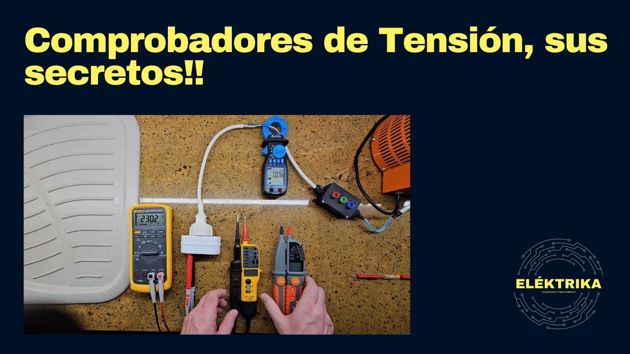 Comprobadores de Tensión, sus Secretos!!