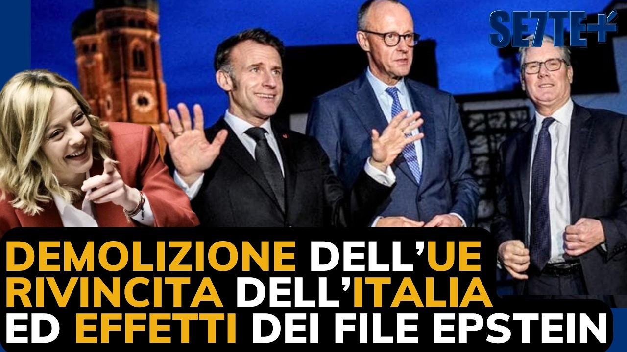 Demolizione dell'Ue, rivincita dell'Italia ed effetti di Epstein - SettePiù