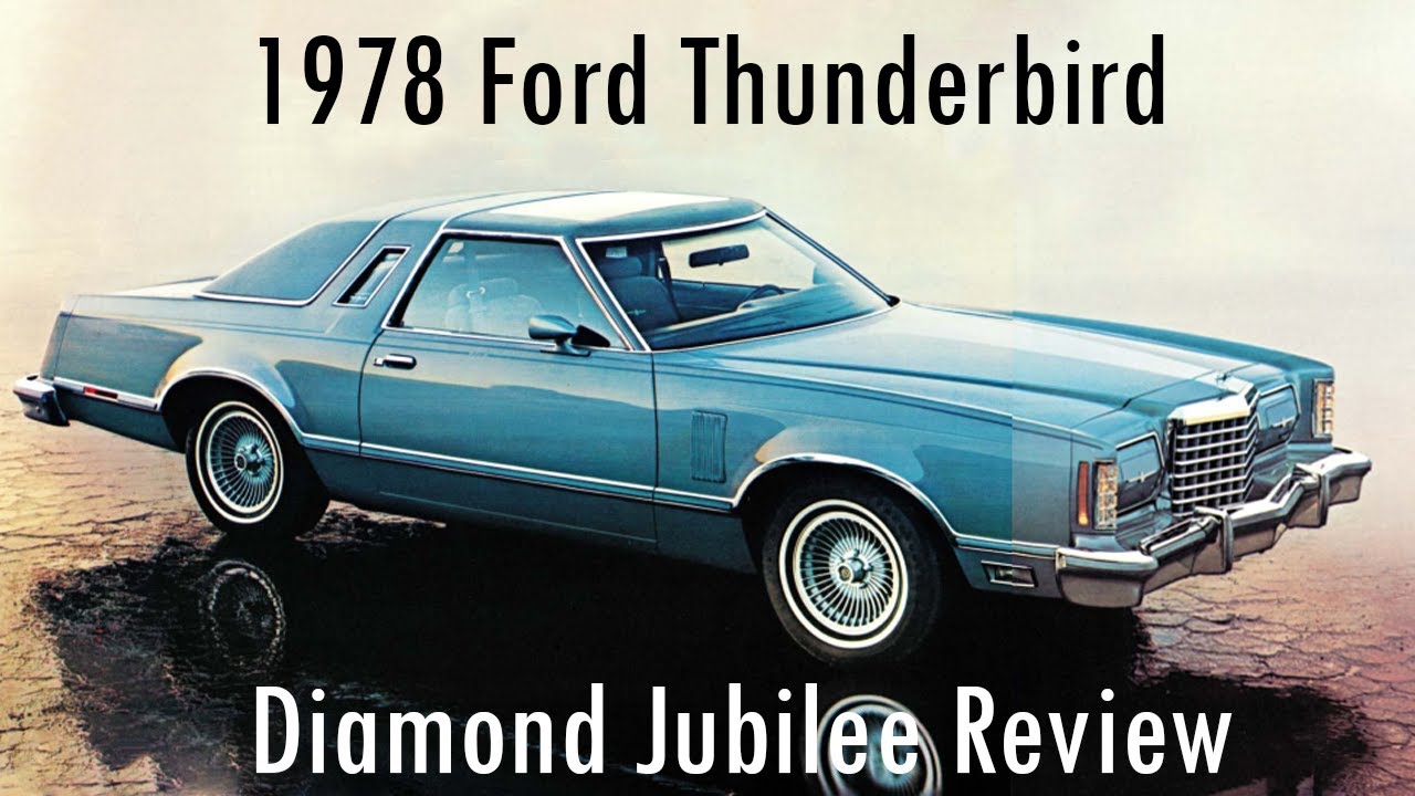 Malaise Era Magpie: обзор выпуска Ford Thunderbird Diamond Jubilee 1978 года
