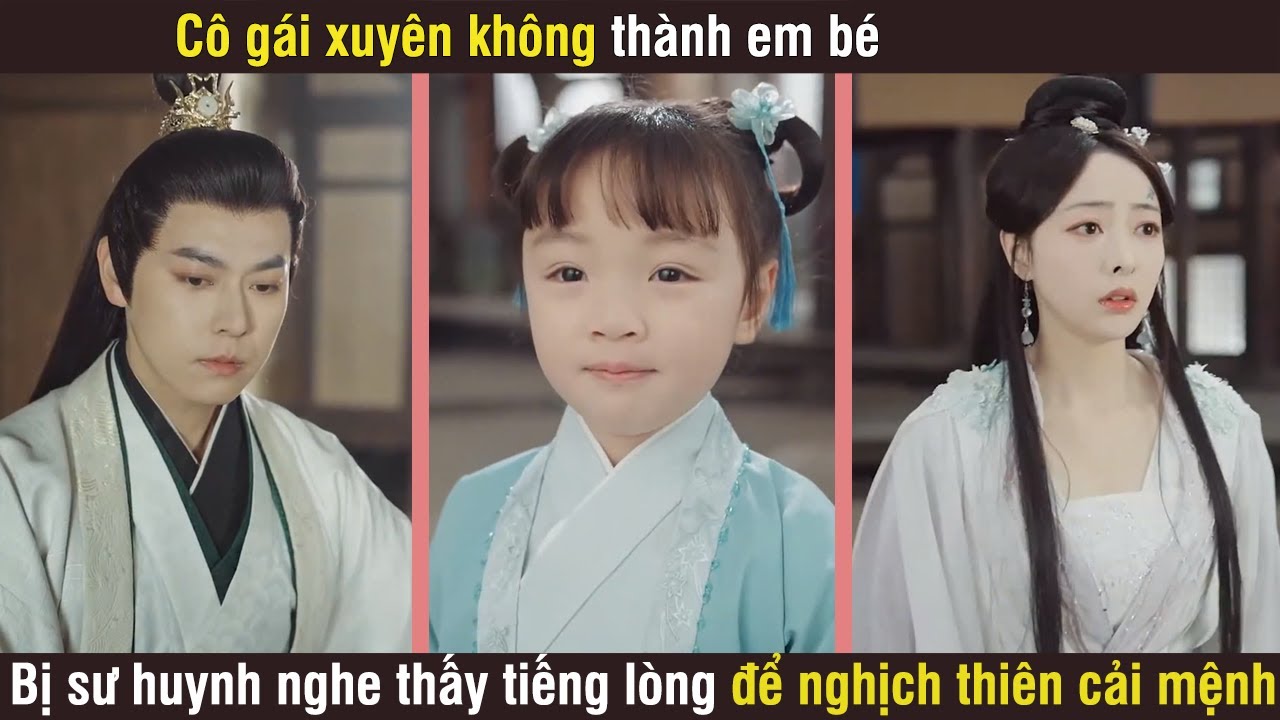 Cô gái xuyên không thành em bé, bị các sư huynh nghe thấy tiếng lòng để nghịch thiên cải mệnh