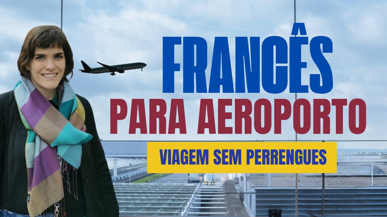 30 Frases &Uacute;teis em Franc&ecirc;s para Aeroporto e Avi&atilde;o