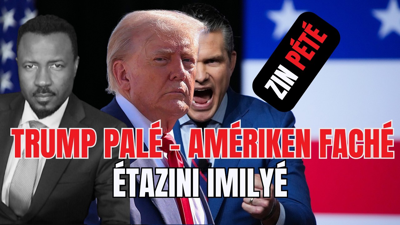 ZIN P&Eacute;T&Eacute; - TRUMP PAL&Eacute; AM&Eacute;RIKEN FACH&Eacute; - MOND LAN POU KONT LI - &Eacute;TAZINI IMILY&Eacute; D&Eacute;VAN IRAN -ABNER GELIN