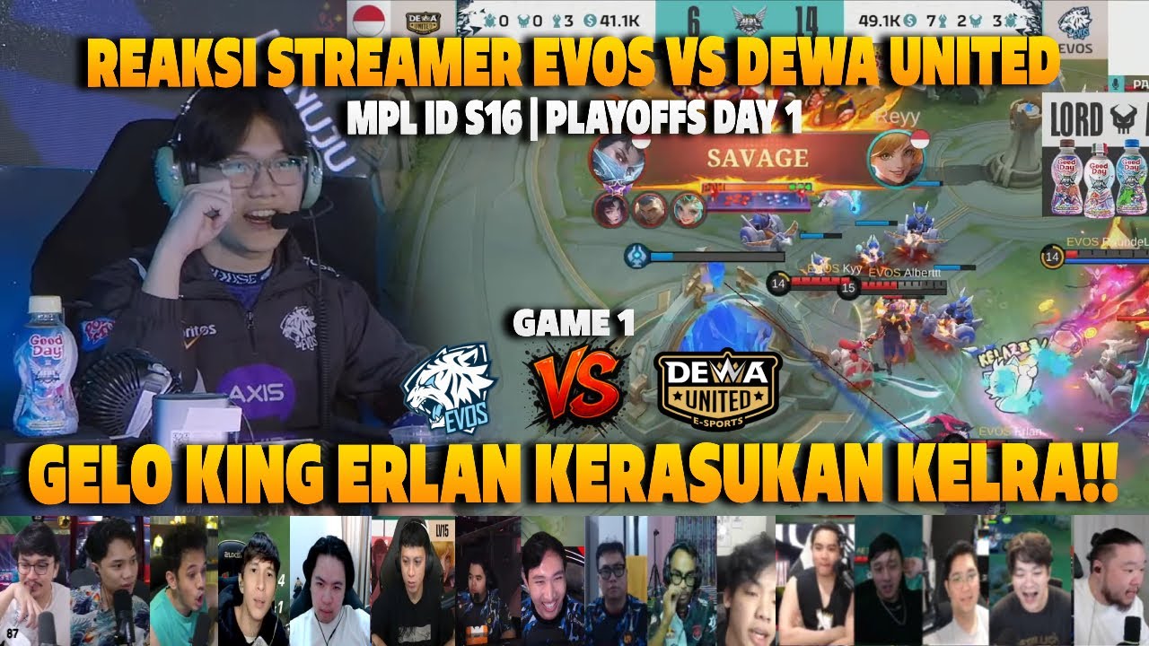 GELO KING ERLAN SAVAGE KERASUKAN KELRA❗REAKSI STREAMER PLAYOFFS MPL ID S16 EVOS VS DEWA | GAME 1